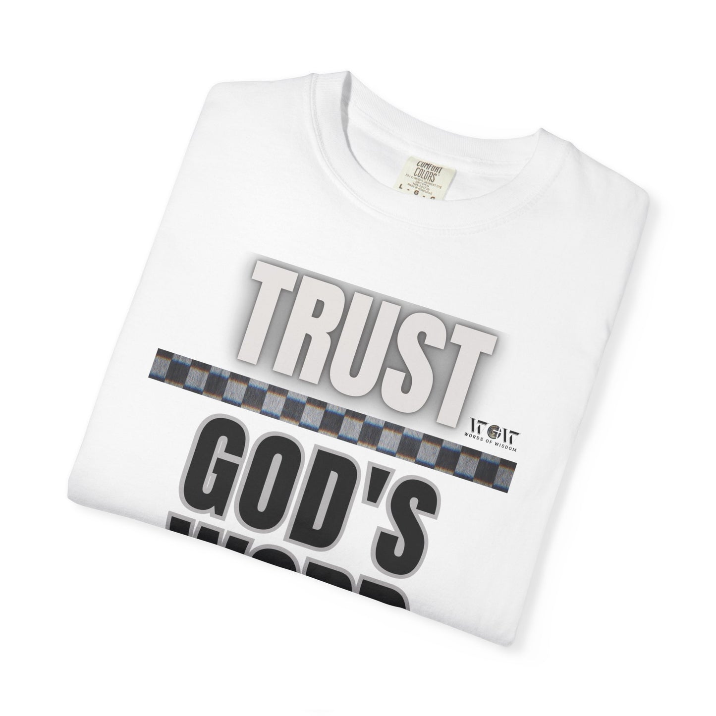 Trust God's Word T-Shirt – WoW Words of Wisdom