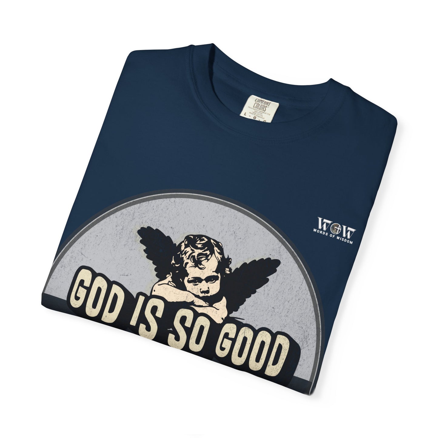 God is Good, WoW T-Shirt
