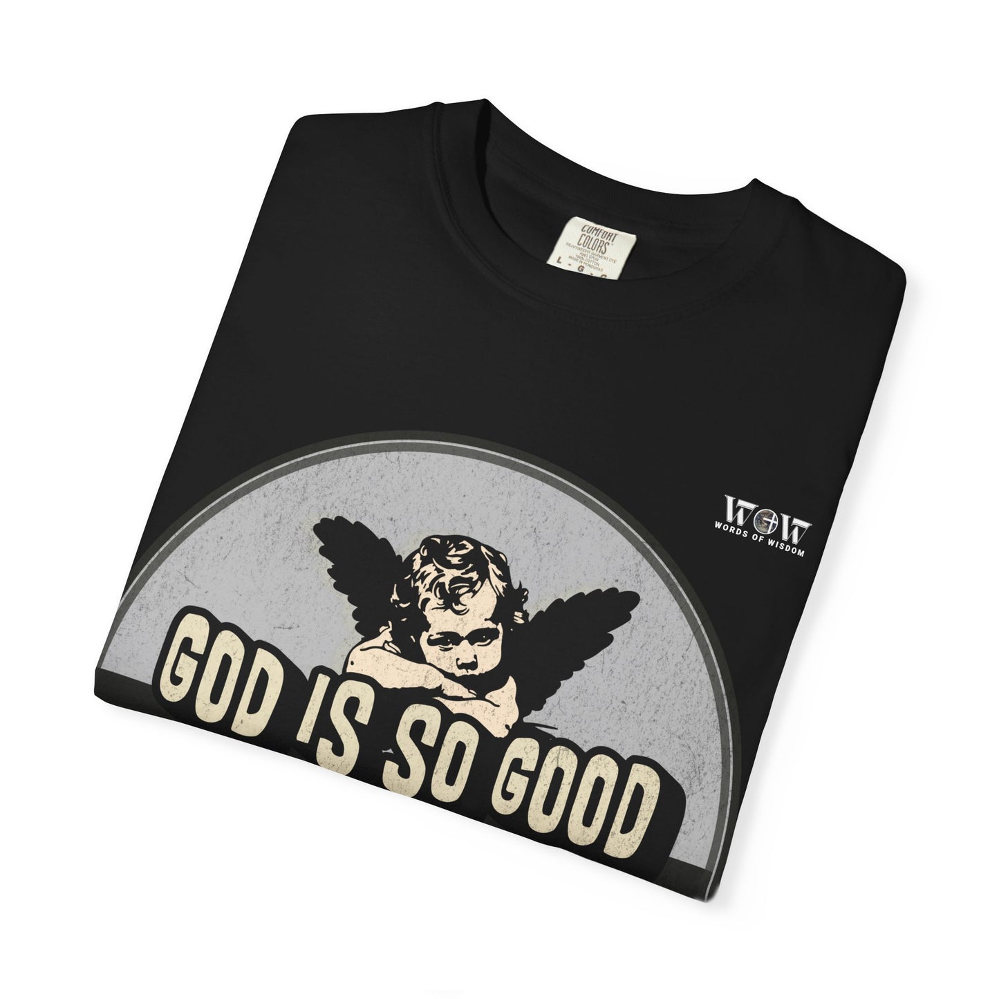 God is Good, WoW T-Shirt