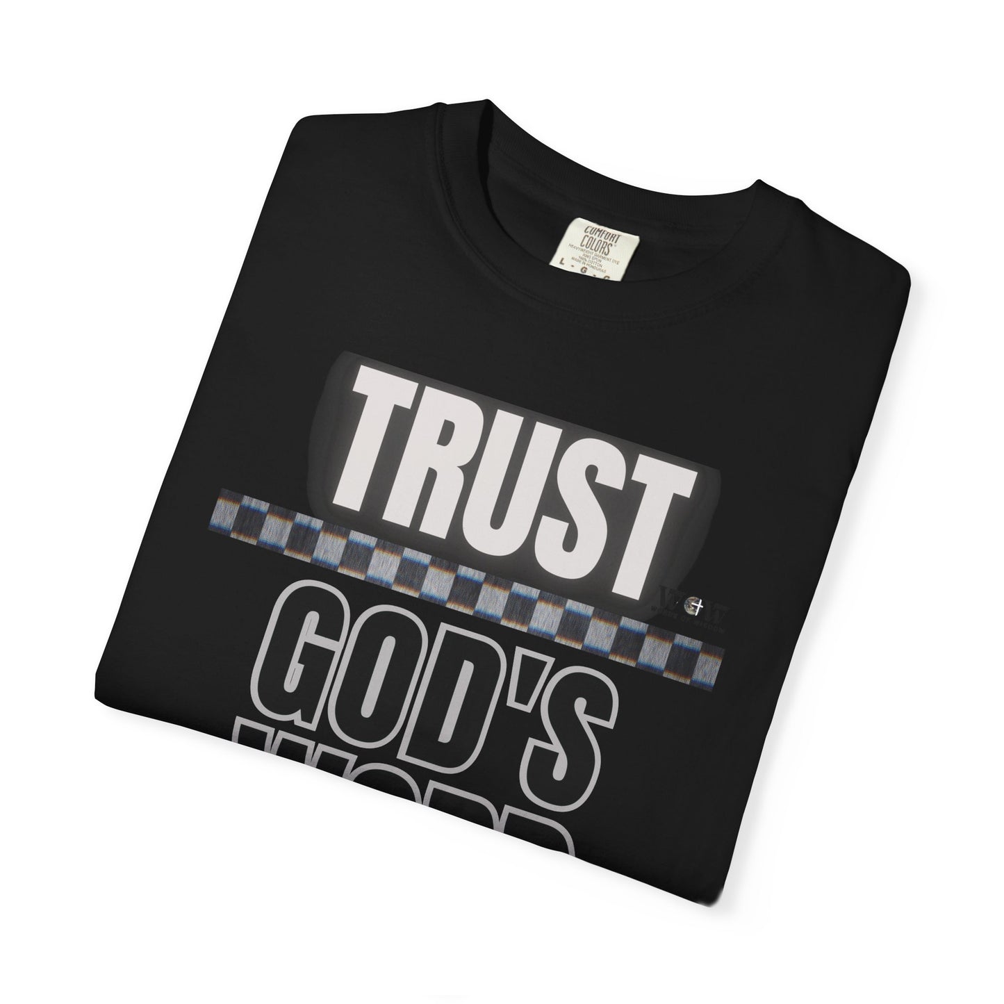 Trust God's Word T-Shirt – WoW Words of Wisdom