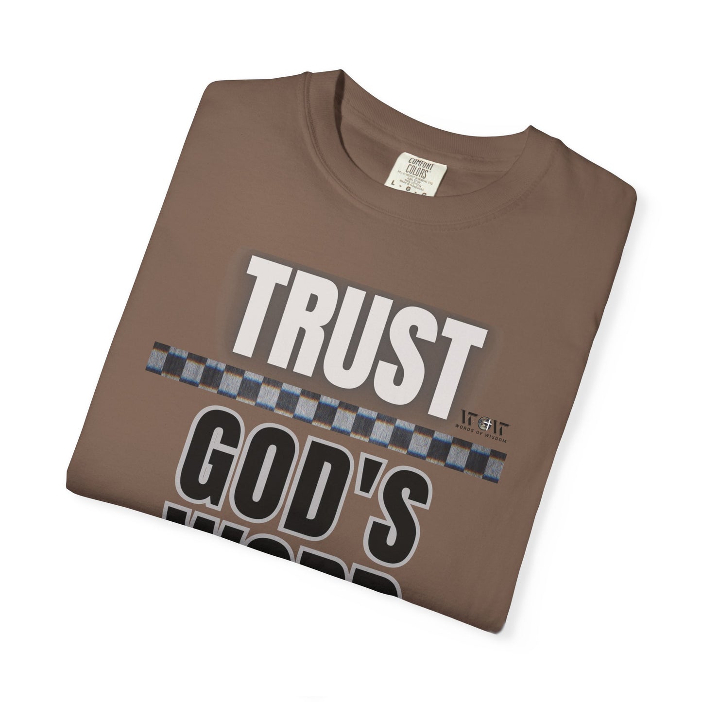 Trust God's Word T-Shirt – WoW Words of Wisdom