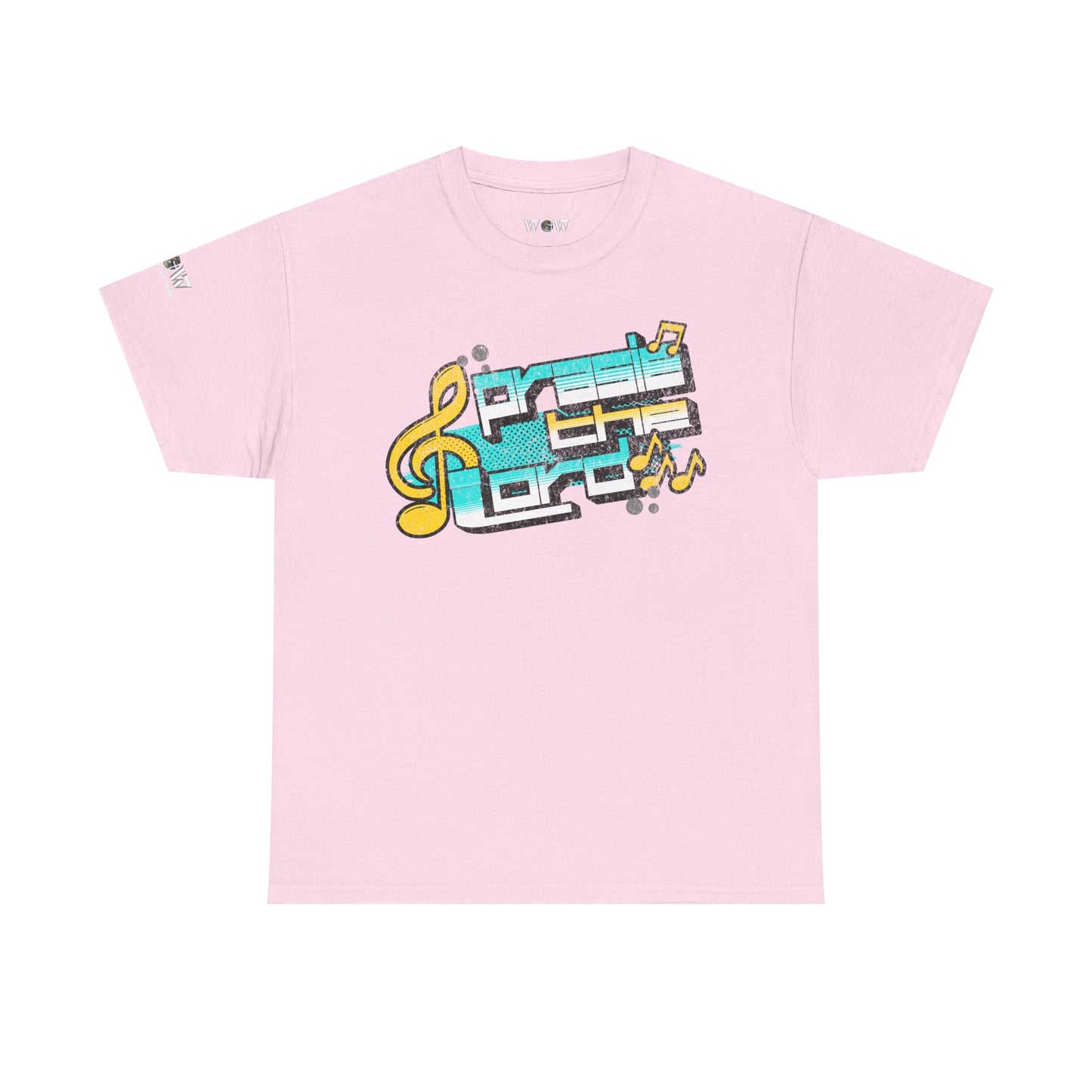 Praise the Lord T-shirt - WoW Words of Wisdom