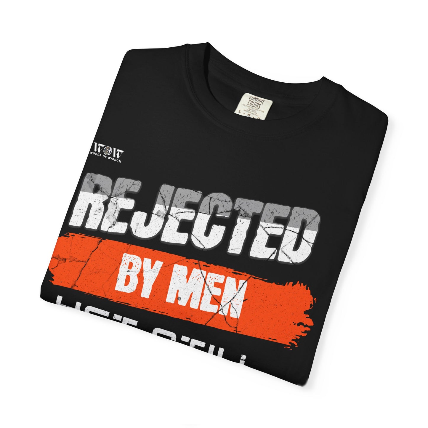 Rejected By Men-Chosen By GOD T-Shirt – Jesus Drip - Drip with Purpose