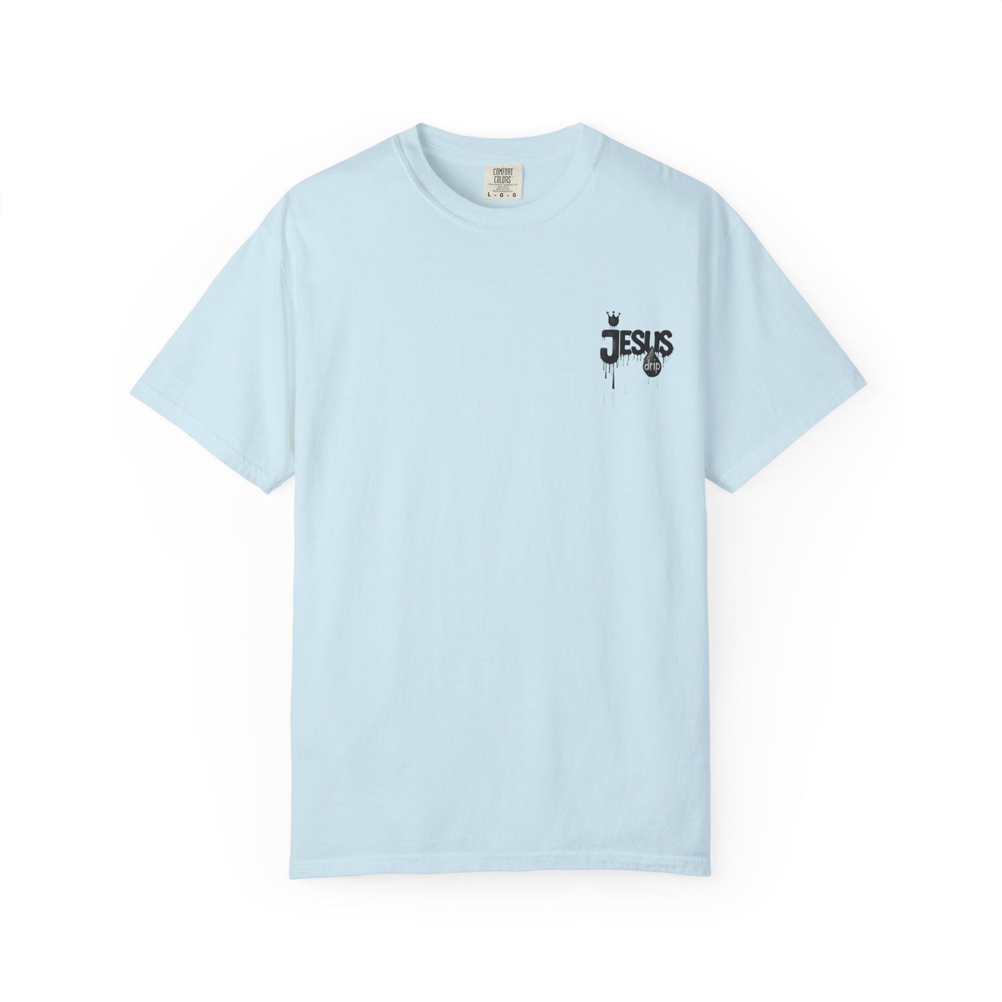 Jesus Drip – Give Him His Flowers T- Shirt