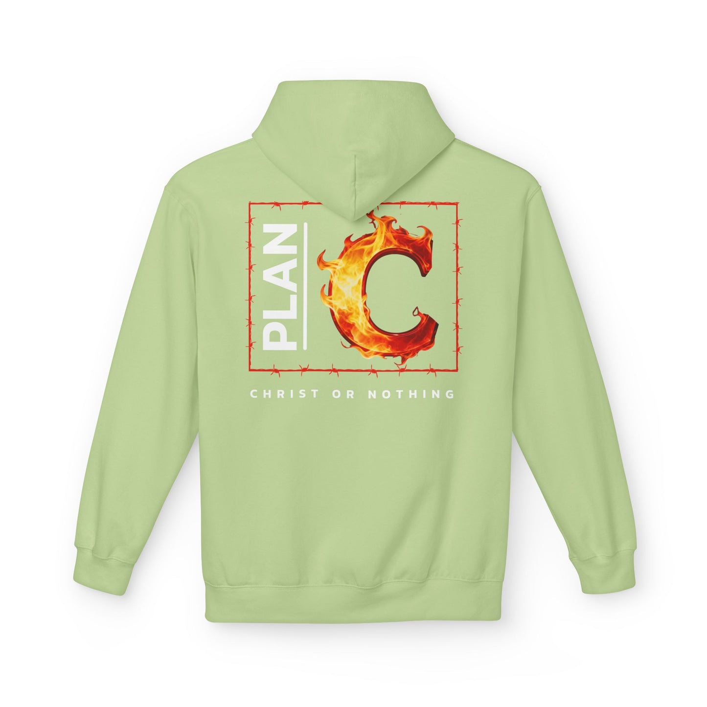 Plan C Hoodie – "Christ or Nothing" WoW Words of Wisdom