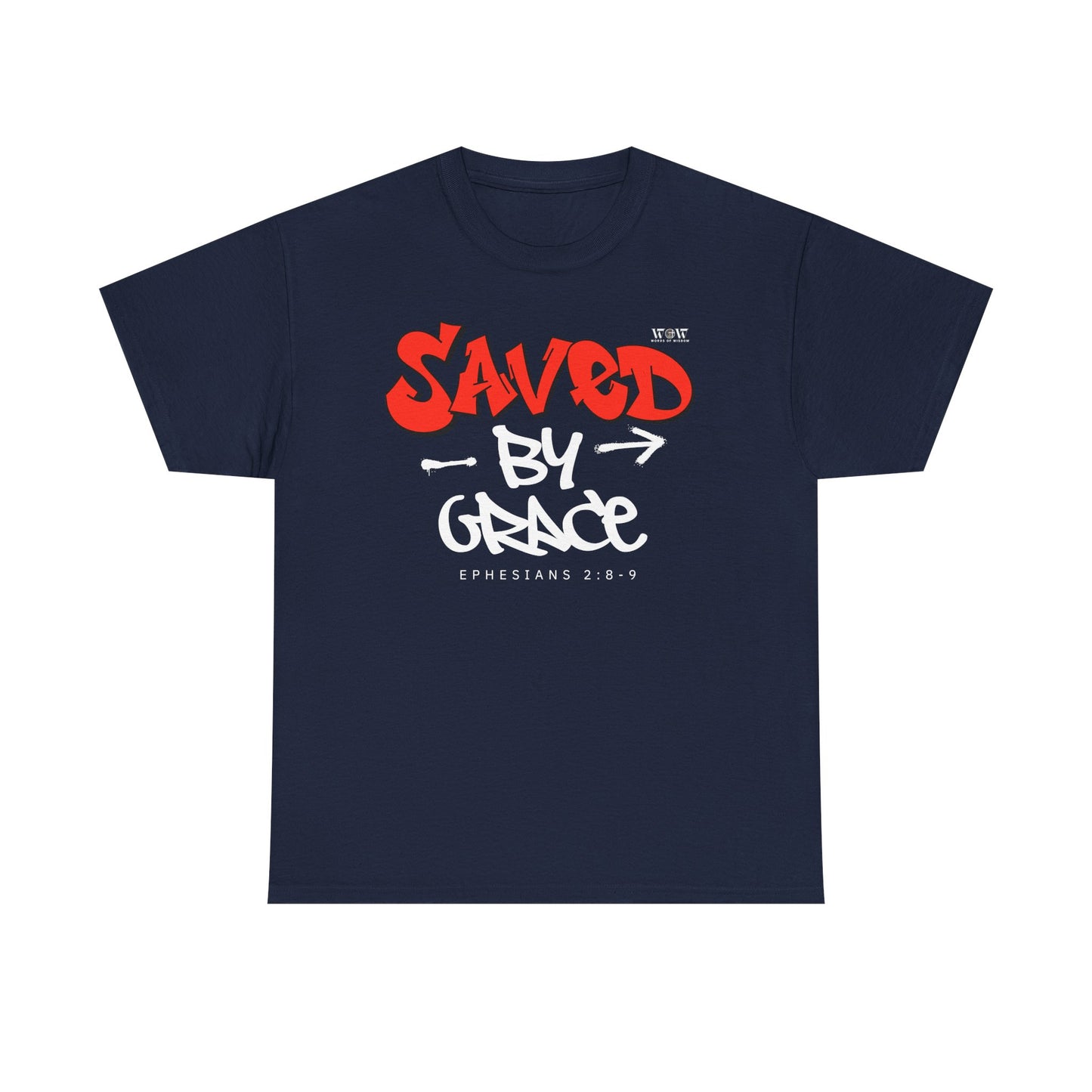Saved By Grace - WoW Words of Wisdom Tee