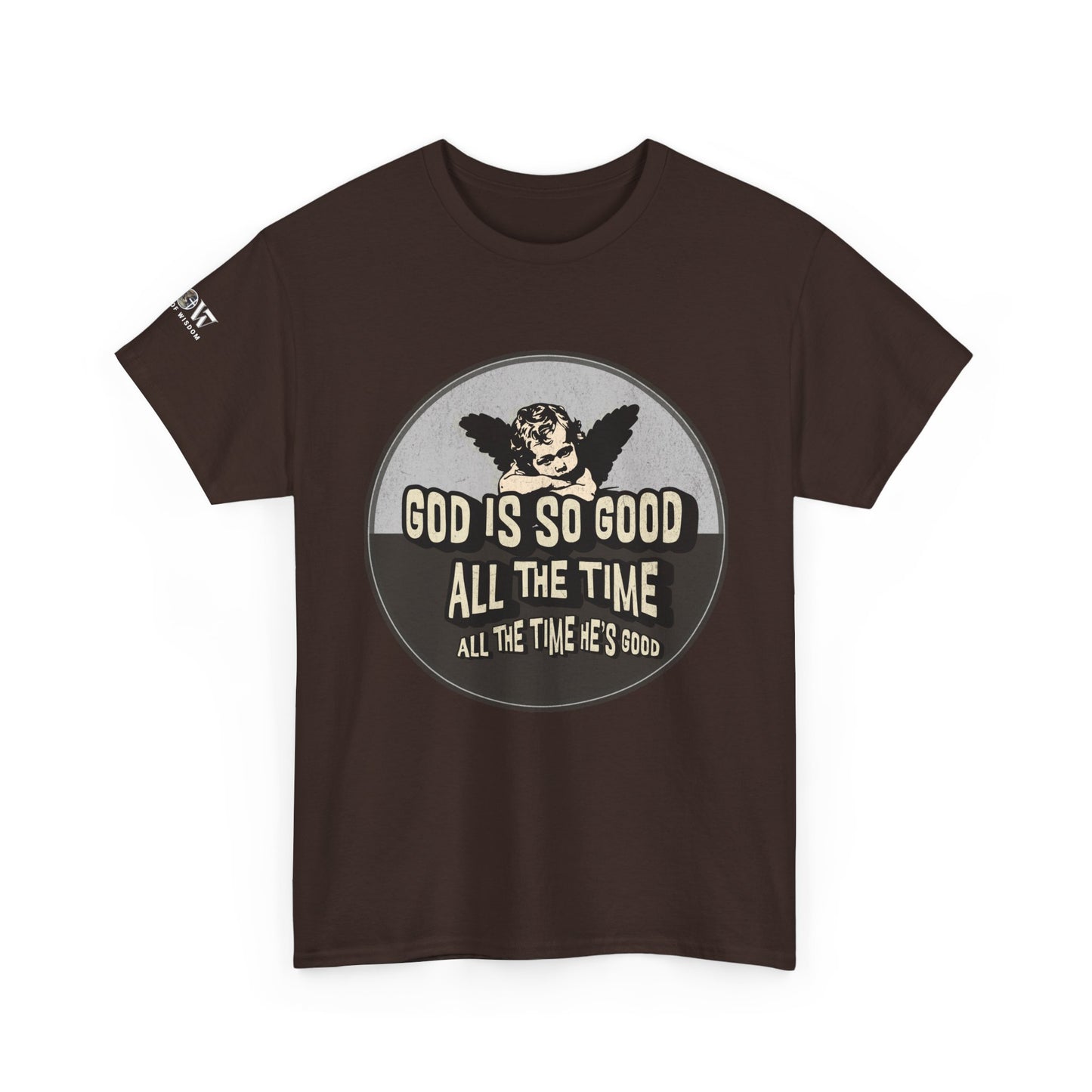 God is Good - WoW Words of Wisdom Tee