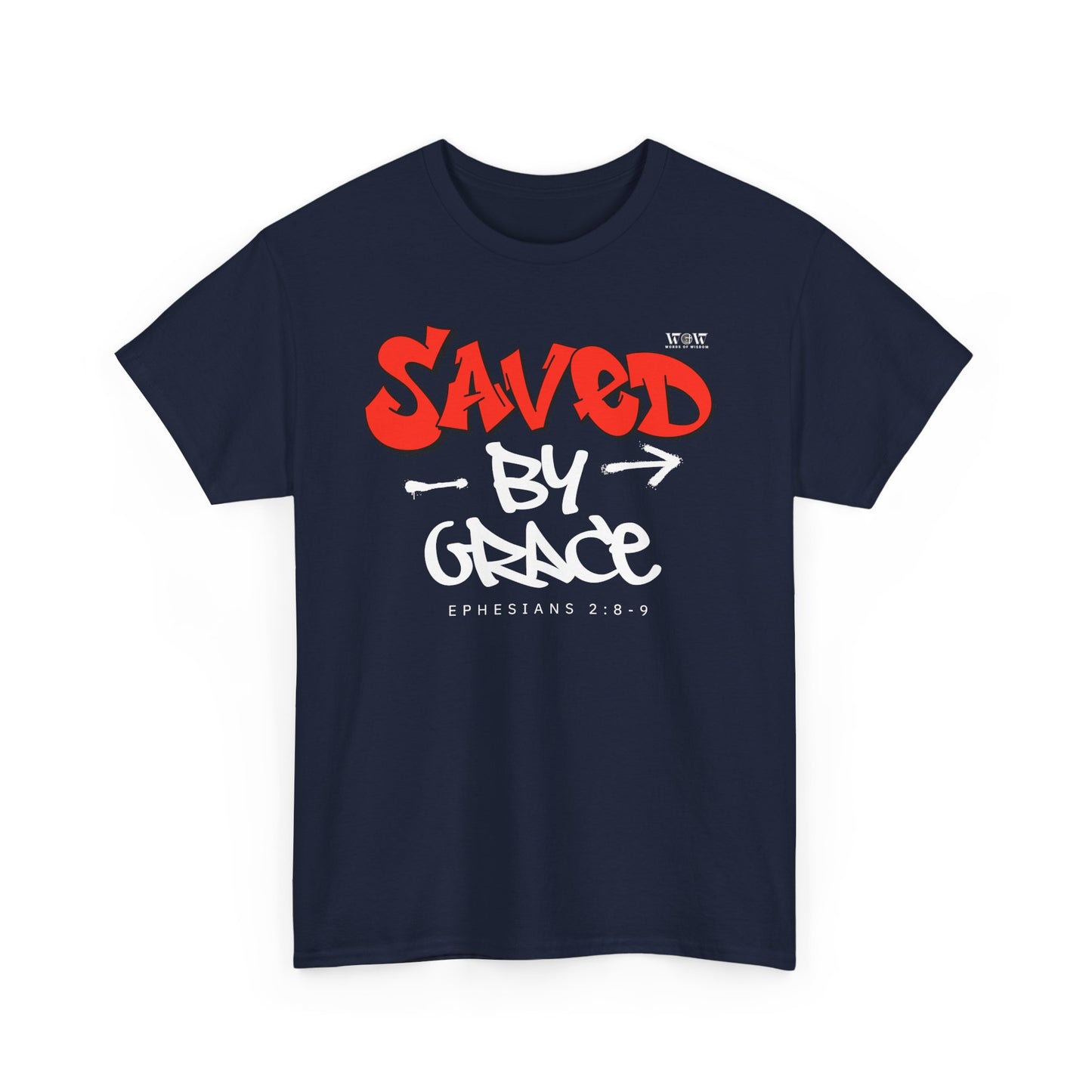 Saved By Grace - WoW Words of Wisdom Tee