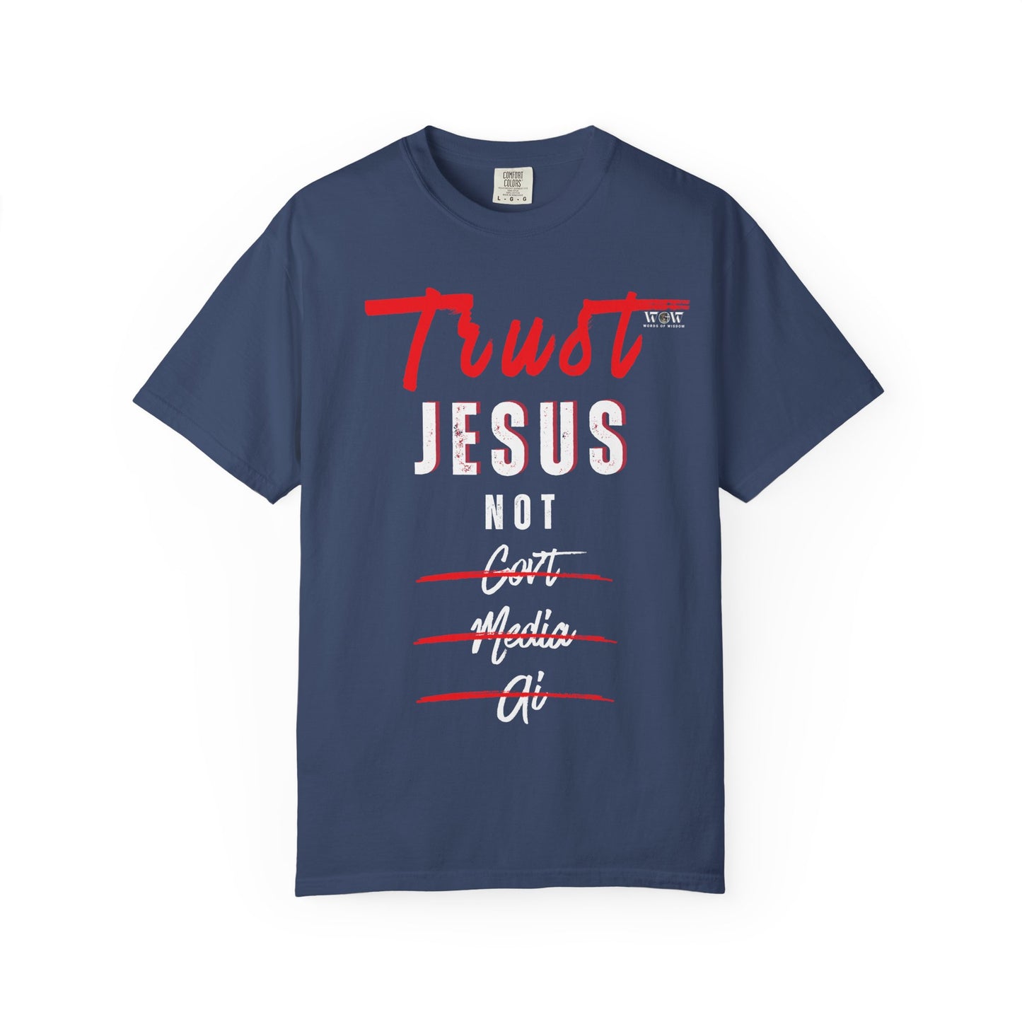 Trust Jesus T-Shirt – WoW Words of Wisdom