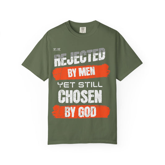 Rejected By Men-Chosen By GOD