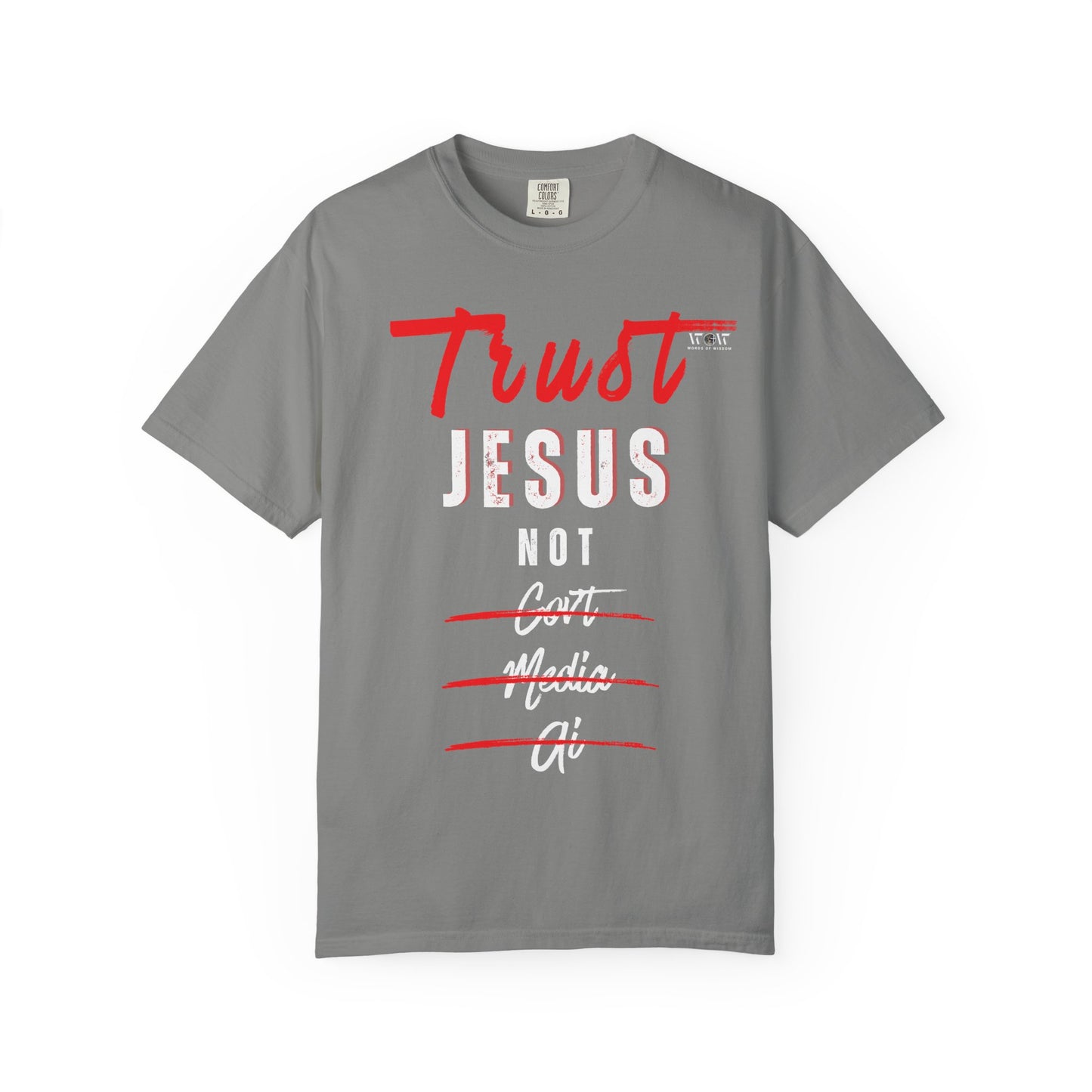 Trust Jesus T-Shirt – WoW Words of Wisdom
