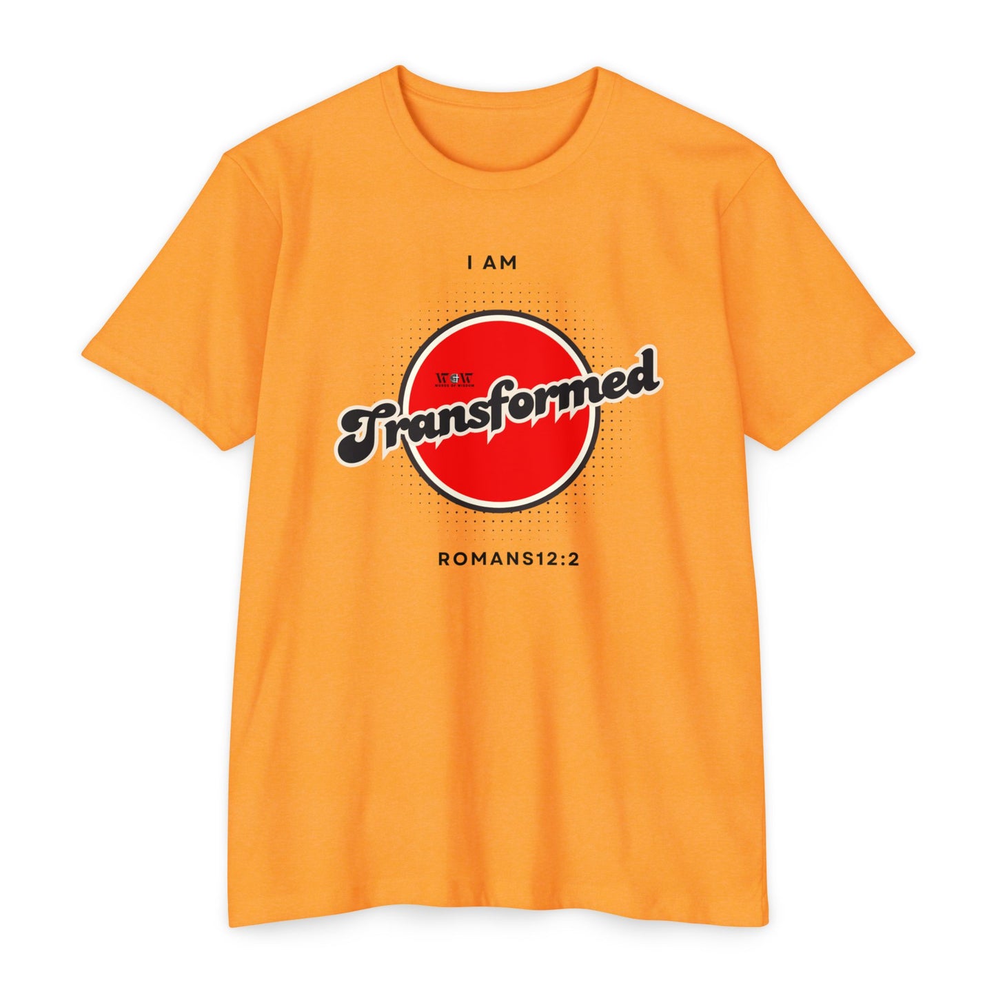 Transform Romans 12: 2 Christian T-Shirt — I Am Collection — Wear the Identity Heaven Spoke Over You