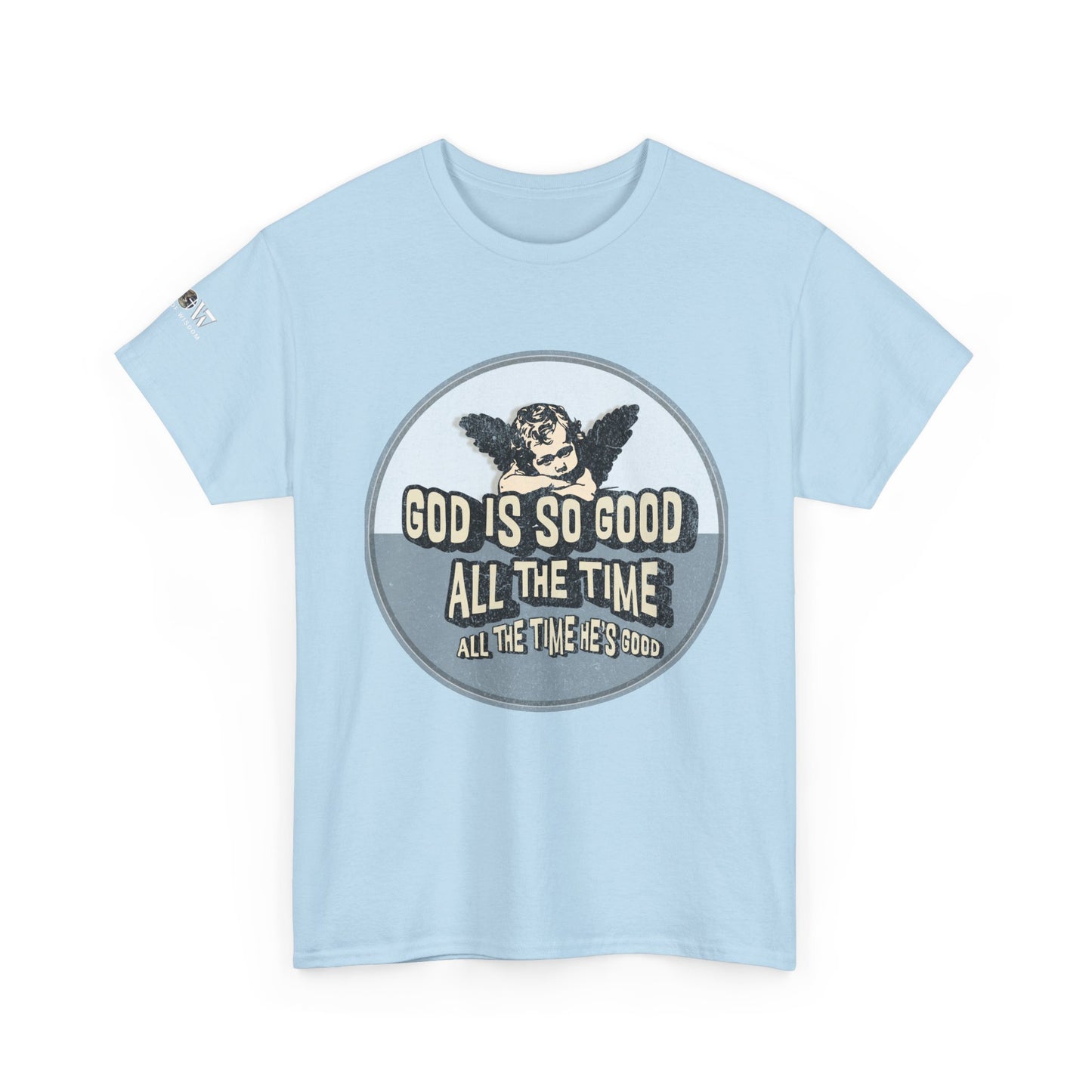 God is Good - WoW Words of Wisdom Tee