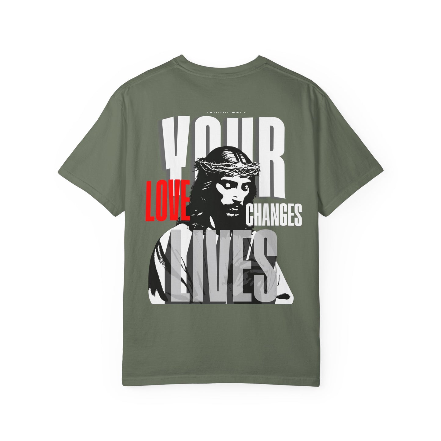 Your Love Changes Lives T-Shirt – WoW Words of Wisdom