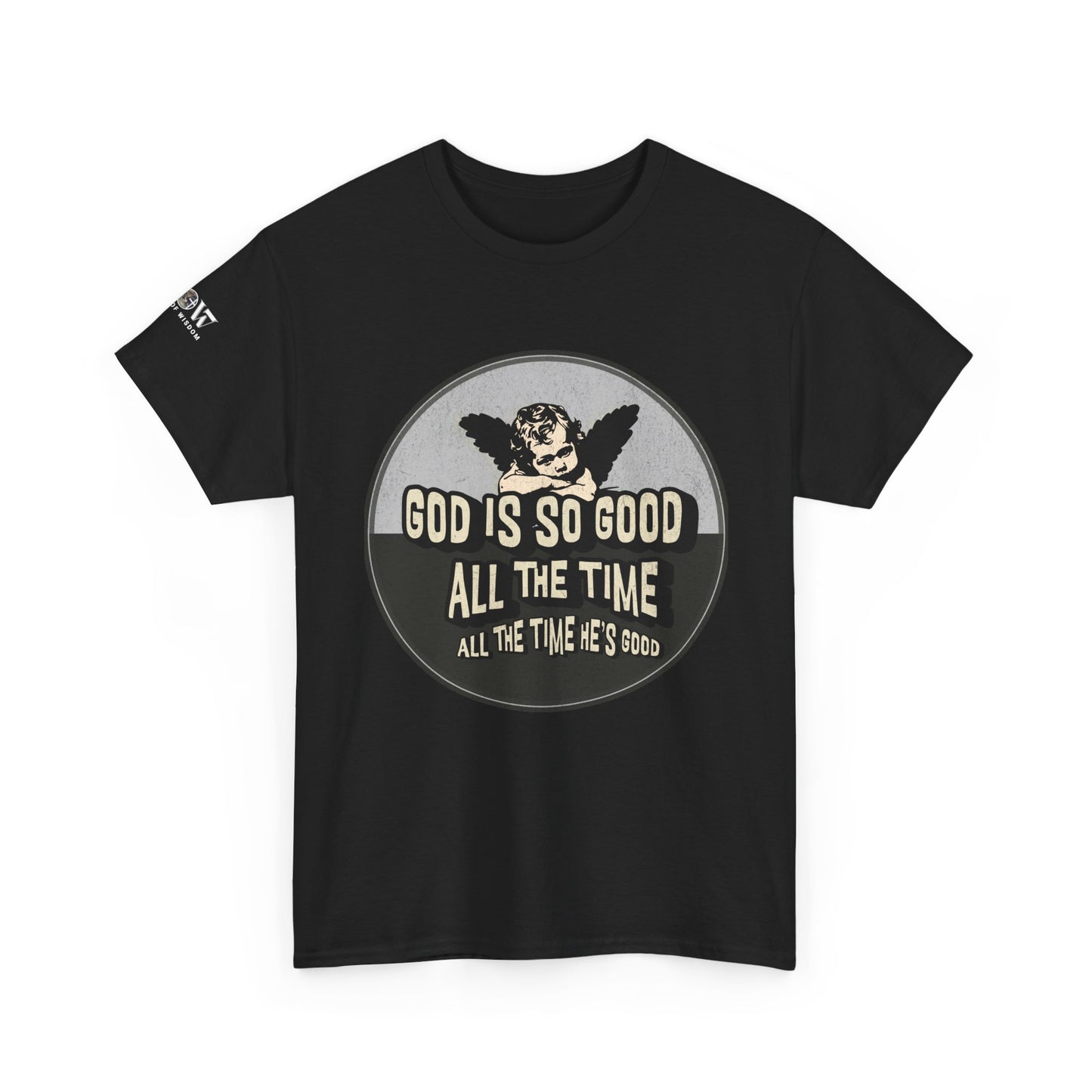 God is Good - WoW Words of Wisdom Tee