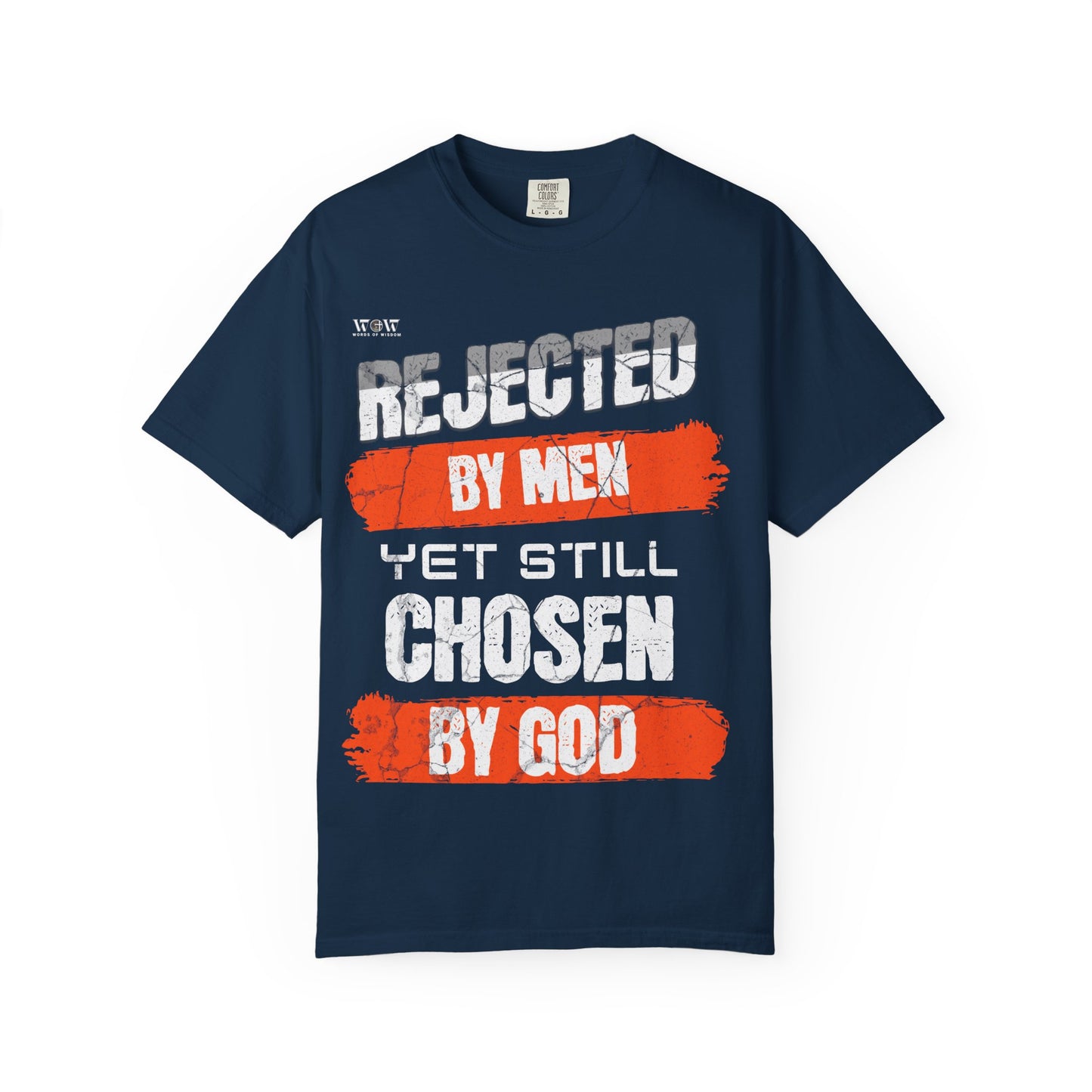 Rejected By Men-Chosen By GOD T-Shirt – Jesus Drip - Drip with Purpose