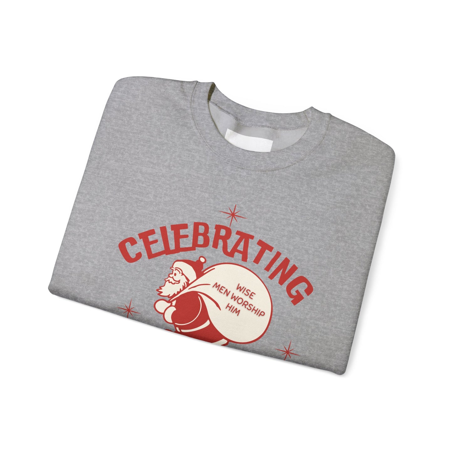 Celebrate Jesus Sweatshirt — "Celebrating Jesus" Holiday Pullover