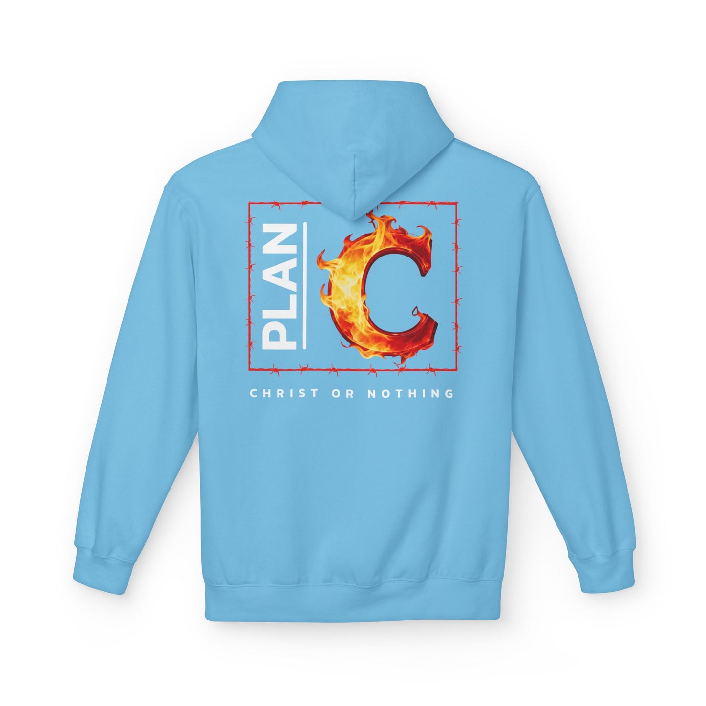 Plan C Hoodie – "Christ or Nothing" WoW Words of Wisdom