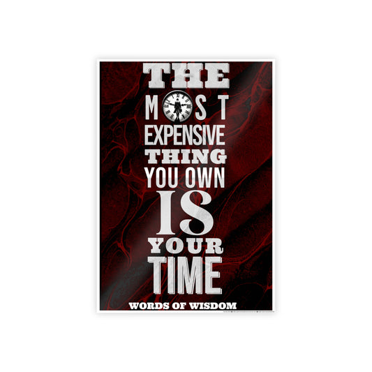 The Most Expensive Thing Poster- WoW Words of Wisdom