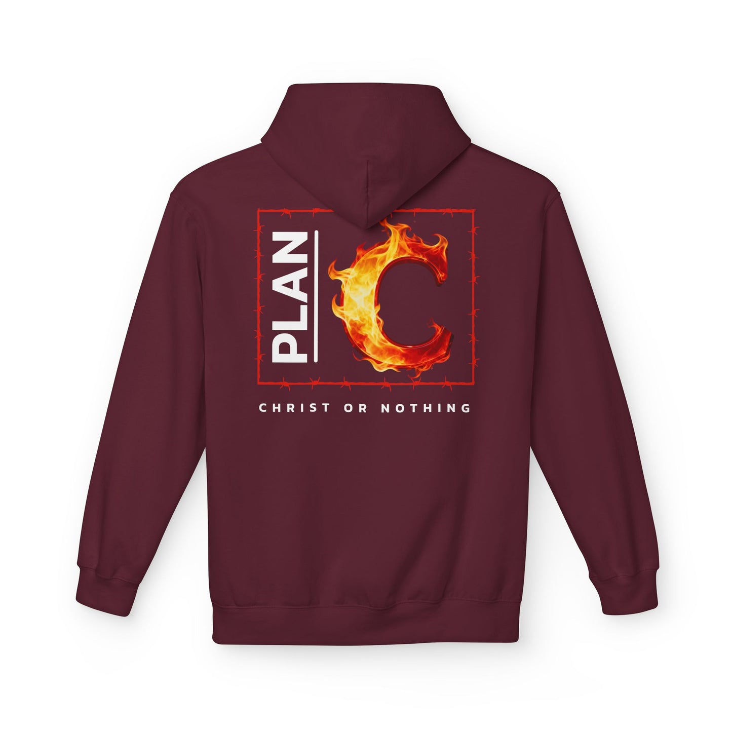 Plan C Hoodie – "Christ or Nothing" WoW Words of Wisdom