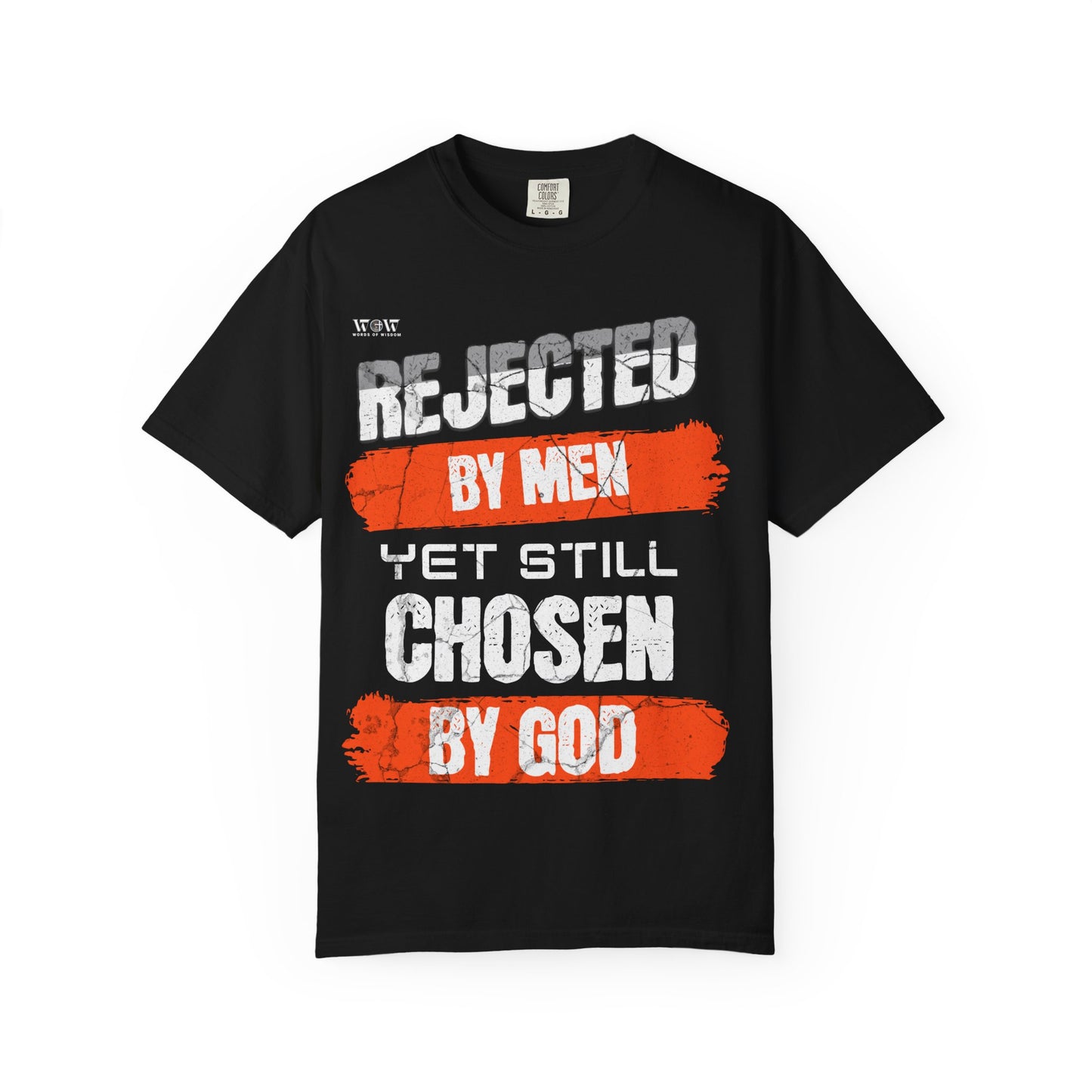 Rejected By Men-Chosen By GOD T-Shirt – Jesus Drip - Drip with Purpose