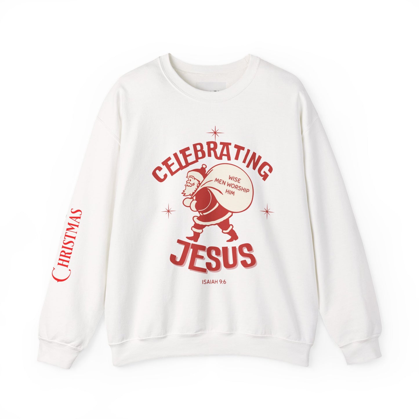 Celebrate Jesus Sweatshirt — "Celebrating Jesus" Holiday Pullover