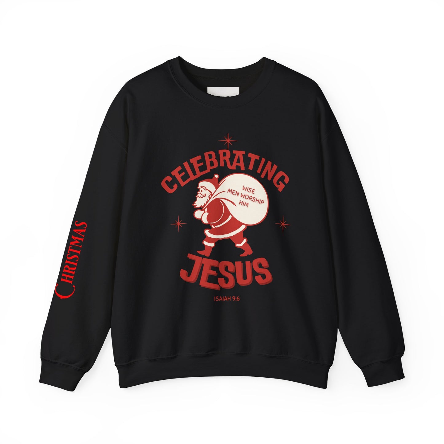 Celebrate Jesus Sweatshirt — "Celebrating Jesus" Holiday Pullover