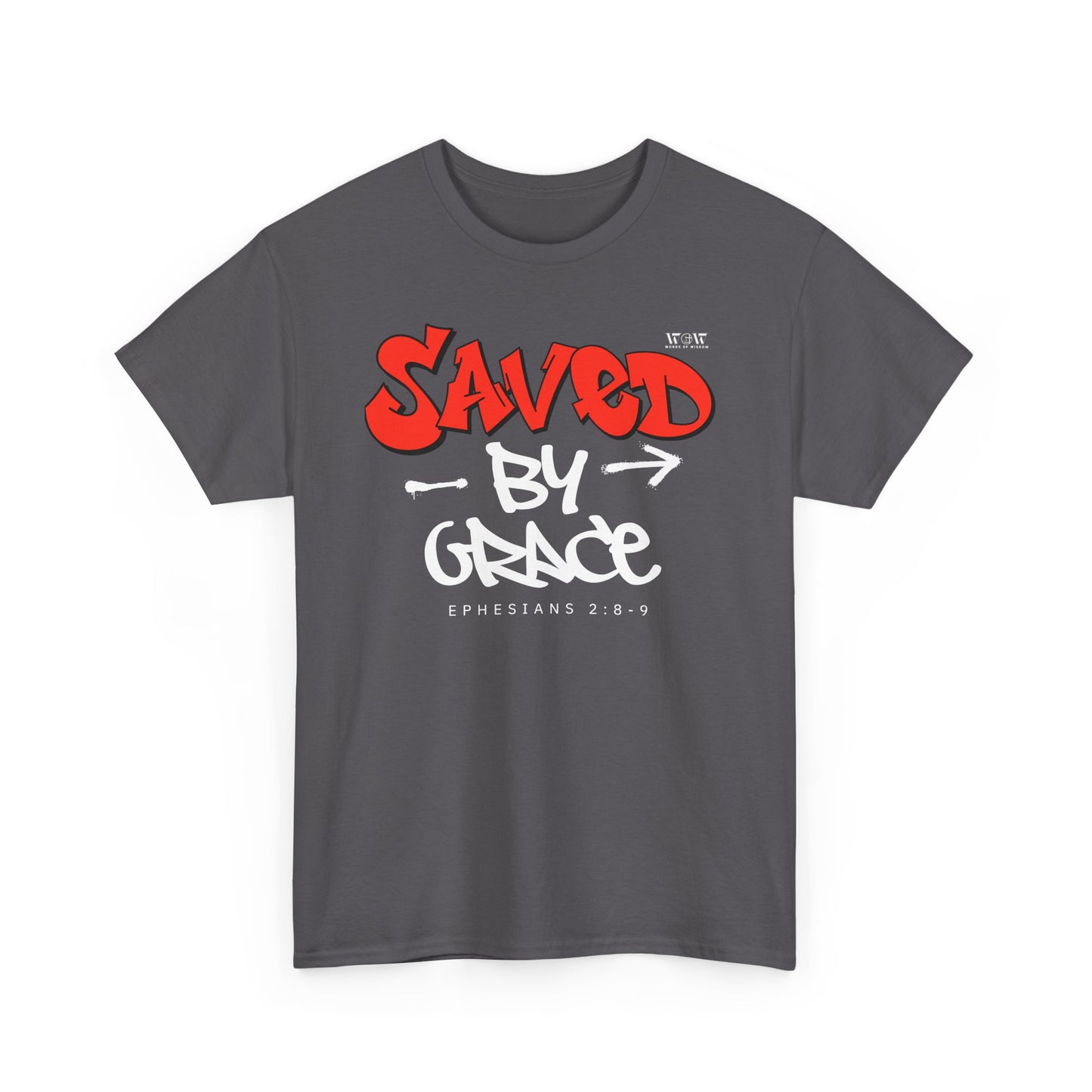 Saved By Grace - WoW Words of Wisdom Tee